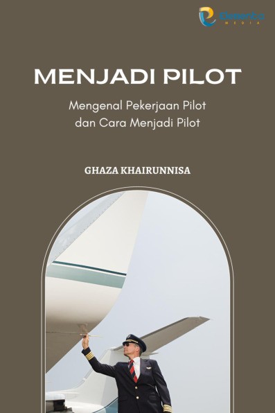 Menjadi Pilot: Mengenal Pekerjaan Pilot dan Cara Menjadi Pilot